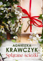 Agnieszka Krawczyk - Splątane ścieżki