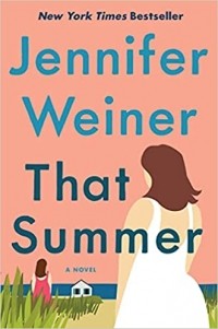 Jennifer Weiner - That Summer