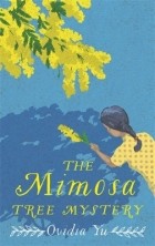 Овидия Ю - The Mimosa Tree Mystery