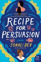 Sonali Dev - Recipe for Persuasion
