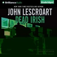 Джон Лескроарт - Dead Irish