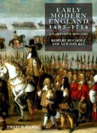  - Early Modern England 1485-1714: A Narrative History