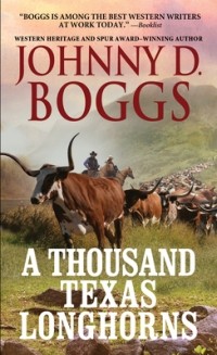 Джонни Д. Боггс - A Thousand Texas Longhorns
