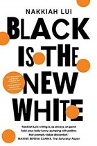 Nakkiah Lui - Black is the New White
