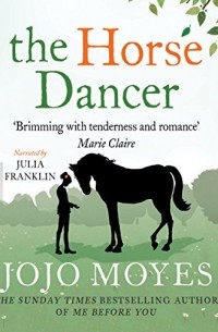 Джоджо Мойес - The Horse Dancer