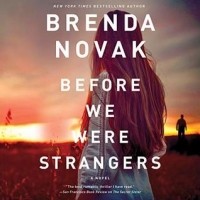 Brenda Novak - Before We Were Strangers