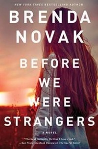 Brenda Novak - Before We Were Strangers