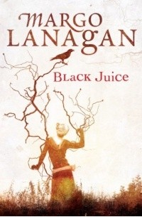 Margo Lanagan - Black Juice