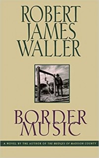 Robert James Waller - Border Music