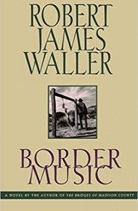 Robert James Waller - Border Music