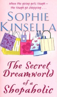 Софи Кинселла - The Secret Dreamworld of a Shopaholic