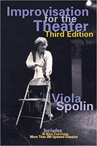 Viola Spolin - Improvisation for the Theater: A Handbook of Teaching and Directing Techniques