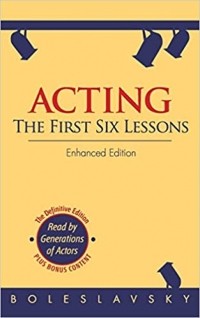 Ричард Болеславский - Acting: The First Six Lessons