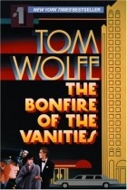 Том Вулф - The Bonfire of the Vanities
