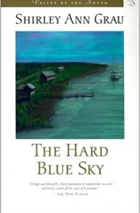 Шерли Энн Грау - The Hard Blue Sky
