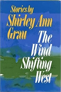 Шерли Энн Грау - The Wind Shifting West