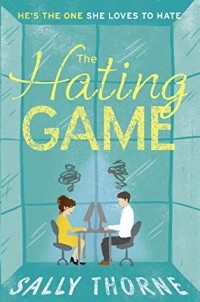 Sally Thorne - The Hating Game