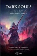 Dark Souls. Beyond the Grave Vol. 2: Bloodborne & Dark Souls III