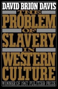 Дэвид Брайон Дэвис - The Problem of Slavery in Western Culture