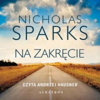 Николас Спаркс - NA ZAKRĘCIE