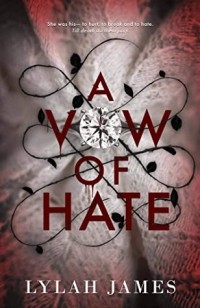 Лайла Джеймс - A Vow of Hate