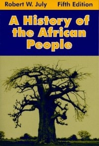 Роберт В. Джулай - A History of the African People