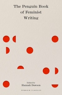 Ханна Доусон - The Penguin Book of Feminist Writing