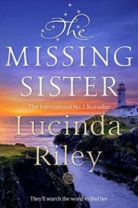 Lucinda Riley - The Missing Sister