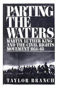 Тейлор Бренч - Parting the Waters: Martin Luther King and the Civil Rights Movement 1954-63