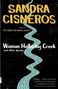 Сандра Сиснерос - Woman Hollering Creek and Other Stories