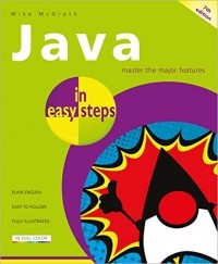 Майк МакГрат - Java in easy steps 7th Edition