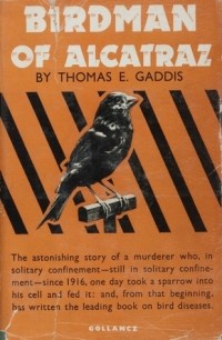 Thomas E. Gaddis - Birdman of Alcatraz