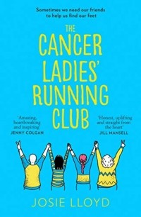 Джози Ллойд - The Cancer Ladies’ Running Club