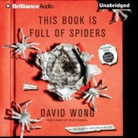 Дэвид Вонг - This Book is Full of Spiders