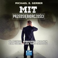 Майкл Э. Гербер - Mit przedsiębiorczości