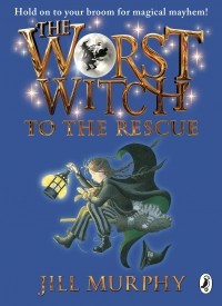 Jill Murphy - The Worst Witch to the Rescue