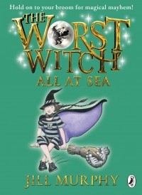 Jill Murphy - The Worst Witch All at Sea