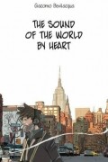 The Sound of the World By Heart