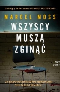 Marcel Moss - Wszyscy muszą zginąć
