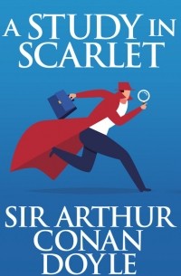 Sir Arthur Conan Doyle - A Study In Scarlet