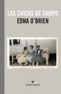 Edna O'Brien - Las chicas del campo