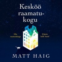 Matt Haig - Kesköö raamatukogu