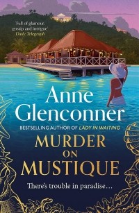 Anne Glenconner - Murder On Mustique