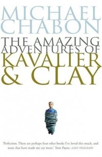 Майкл Шейбон - The Amazing Adventures of Kavalier & Clay