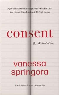 Ванесса Спрингора - Consent. A Memoir