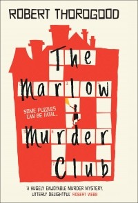 Robert Thorogood - The Marlow Murder Club