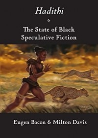  - Hadithi & The State of Black Speculative Fiction