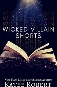 Кэти Роберт - Wicked Villains Shorts