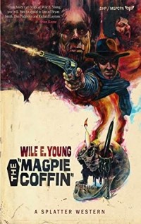 Wile E. Young - The Magpie Coffin