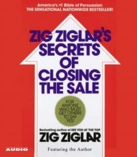 Зиг Зиглар - Zig Ziglar's Secrets of Closing the Sale